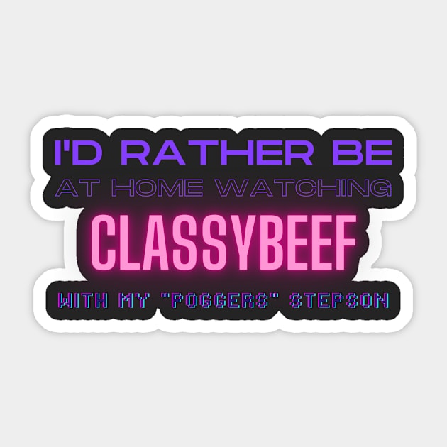 Classybeef poggers stepson twitch youtube content creator Sticker by LWSA